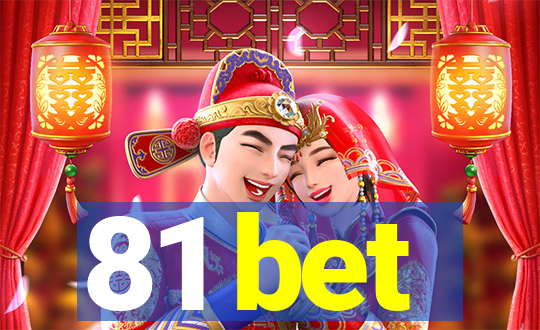 81 bet